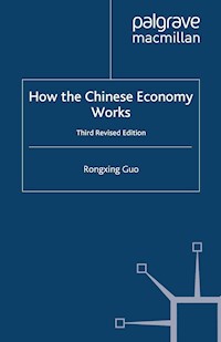 How the Chinese Economy Works - R. Guo - E-Book