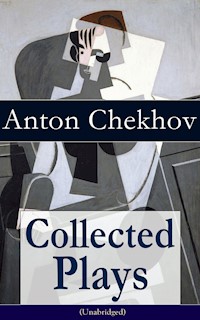 Collected Plays of Anton Chekhov - Anton Chekhov - E-Book