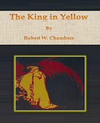 The King in Yellow - Robert W. Chambers - E-Book
