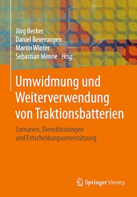 Umwidmung und Weiterverwendung von Traktionsbatterien -  - E-Book