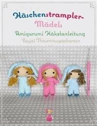Häschenstrampler- Mädels Amigurumi Häkelanleitung - Sayjai Thawornsupacharoen - kostenlos E-Book