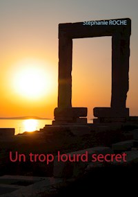 Un trop lourd secret - Stéphanie Roche - E-Book