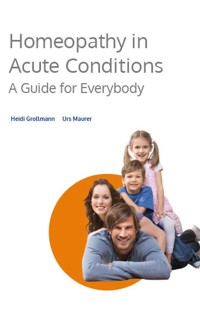 Homeopathy in Acute Conditions - Heidi Grollmann - E-Book
