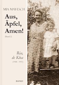 Aus, Äpfel, Amen (2) Ria, de Kloa 1948 bis 1951 - Mia May-Esch - E-Book