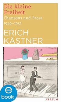Die kleine Freiheit - Erich Kästner - E-Book