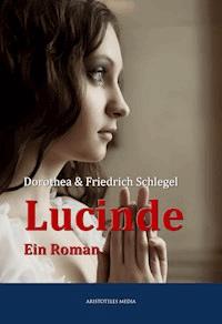 Lucinde - Dorothea Schlegel - E-Book