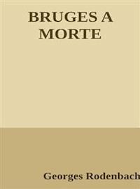 Bruges a morte - Georges Rodenbach - E-Book