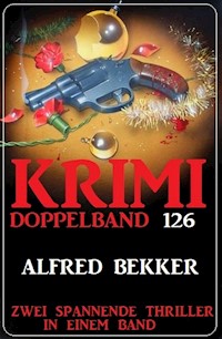 Krimi Doppelband 126 - Zwei spannende Thriller in einem Band - Alfred Bekker - E-Book