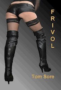 Frivol - Tom Sore - E-Book