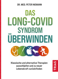 Das Long-Covid-Syndrom überwinden - Peter Niemann - E-Book