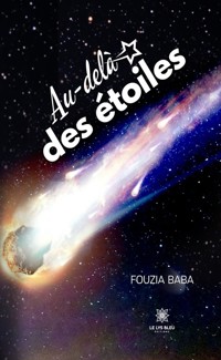 Au-delà des étoiles - Fouzia Baba - E-Book