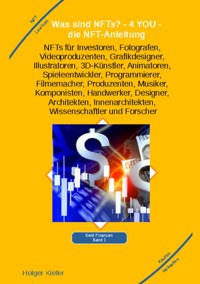 Was sind NFTs? - 4 YOU - die NFT-Anleitung - Holger Kiefer - E-Book
