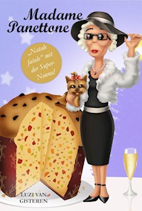 Madame Panettone - Luzi van Gisteren - E-Book
