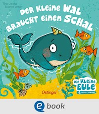 Der kleine Wal braucht einen Schal - Susanne Weber - E-Book