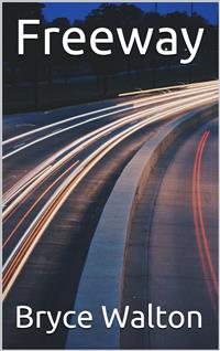 Freeway - Bryce Walton - E-Book