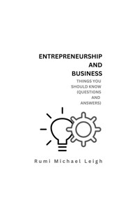 Entrepreneurship and Business - Rumi Michael Leigh - E-Book