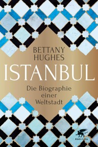 Istanbul - Bettany Hughes - E-Book