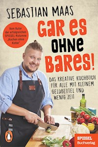 Gar es ohne Bares! - Sebastian Maas - E-Book