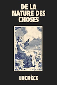 De la nature des choses - Lucrèce - E-Book