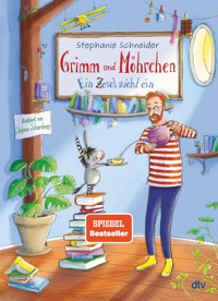 Grimm und Möhrchen – Ein Zesel zieht ein - Stephanie Schneider - E-Book