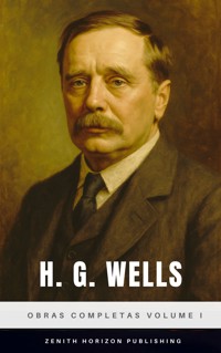 H. G. Wells: Obras completas volume I - H G Wells - E-Book