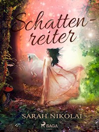 Schattenreiter - Sarah Nikolai - E-Book