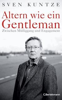 Altern wie ein Gentleman - Sven Kuntze - E-Book