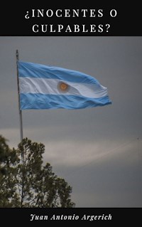¿Inocentes o culpables? - Juan Antonio Argerich - E-Book