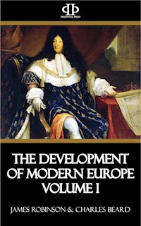 The Development of Modern Europe Volume I - Charles Beard - E-Book