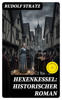 Hexenkessel: Historischer Roman - Rudolf Stratz - E-Book