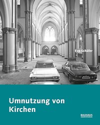 Umnutzung von Kirchen - Eva Schäfer - E-Book