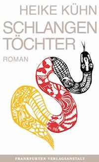 Schlangentöchter - Heike Kühn - E-Book