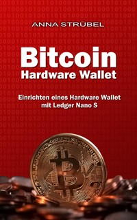 Bitcoin Hardware Wallet - Anna Strübel - E-Book