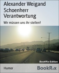 Verantwortung - Alexander Weigand Schoenherr - E-Book