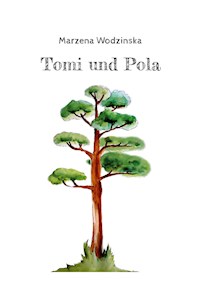 Tomi und Pola - Marzena Wodzinska - E-Book