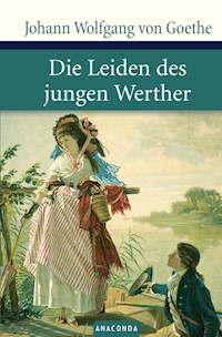 Die Leiden des jungen Werther - Johann Wolfgang Goethe - E-Book