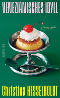 Venezianisches Idyll - Christina Hesselholdt - E-Book