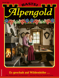 Alpengold 464 - Isa Halberg - E-Book