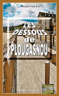 Les dessous de Plougasnou - Michel Courat - E-Book