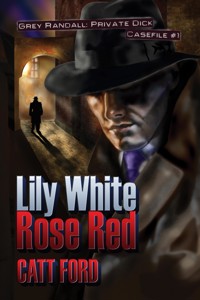 Lily White Rose Red - Catt Ford - E-Book