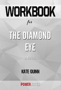 Workbook on The Diamond Eye: A Novel by Kate Quinn (Fun Facts & Trivia Tidbits) - PowerNotes PowerNotes - E-Book
