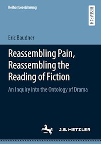 Reassembling Pain, Reassembling the Reading of Fiction - Eric Baudner - E-Book