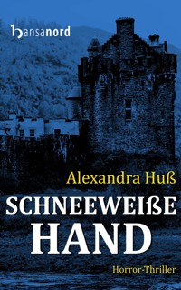 Schneeweiße Hand - Alexandra Huß - E-Book