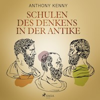 Schulen des Denkens in der Antike - Anthony Kenny - Hörbuch