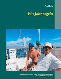 Ein Jahr segeln - Axel Brix - E-Book