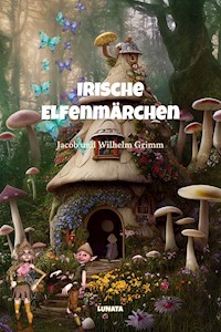 Irische Elfenmärchen - Grimm Jacob - E-Book