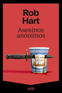 Asesinos anónimos - Rob Hart - E-Book
