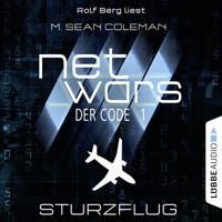 Netwars - Der Code, Folge 1: Sturzflug - M. Sean Coleman - Hörbuch