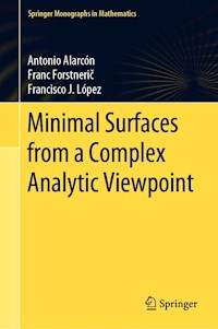 Minimal Surfaces from a Complex Analytic Viewpoint - Antonio Alarcón - E-Book