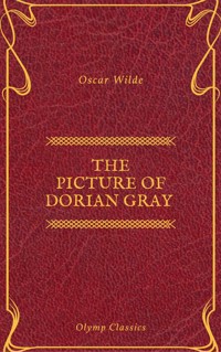 The Picture of Dorian Gray (Olymp Classics) - Oscar Wilde - E-Book